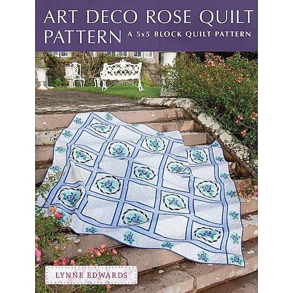 Art Deco Rose Quilt Pattern / David & Charles, Lynne Edwards