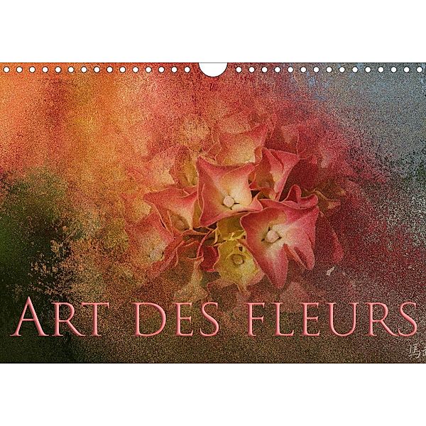 Art des Fleurs (Calendrier mural 2021 DIN A4 horizontal)