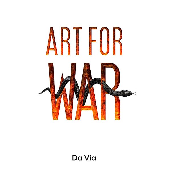 Art for War / Austin Macauley Publishers Ltd, Da Via