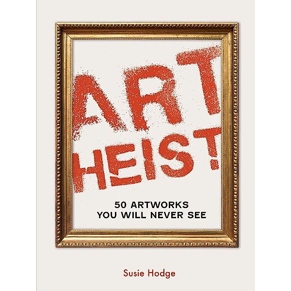Art Heist, Susie Hodge