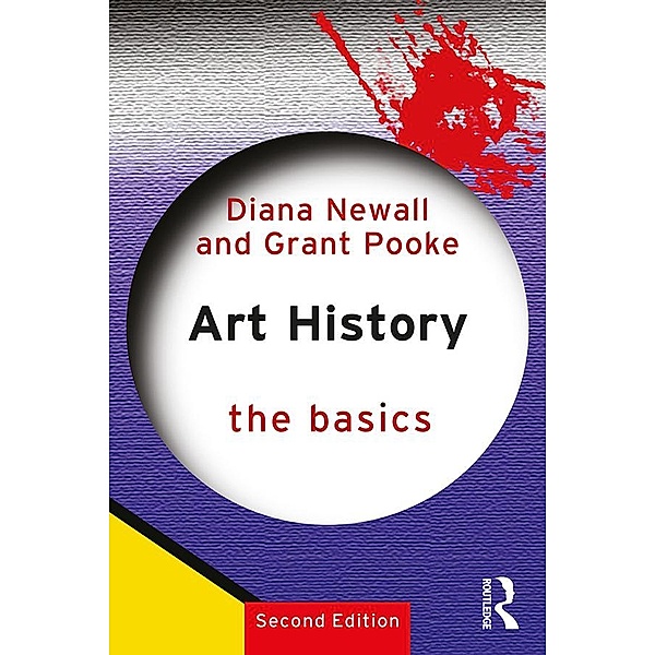 Art History: The Basics, Diana Newall, Grant Pooke