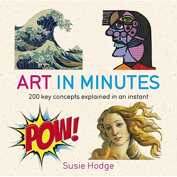 Art in Minutes / IN MINUTES, Susie Hodge