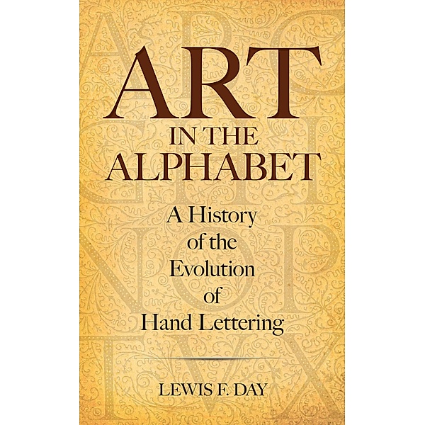 Art in the Alphabet, Lewis F. Day