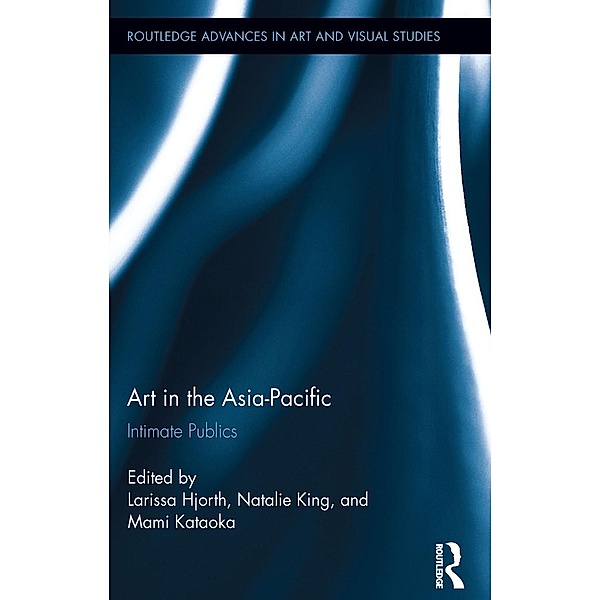 Art in the Asia-Pacific / Routledge Advances in Art and Visual Studies