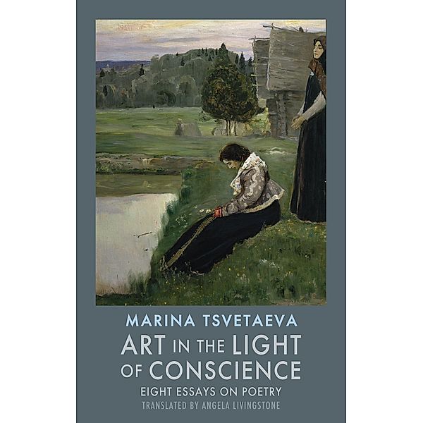 Art in the Light of Conscience, Marina Tsvetaeva