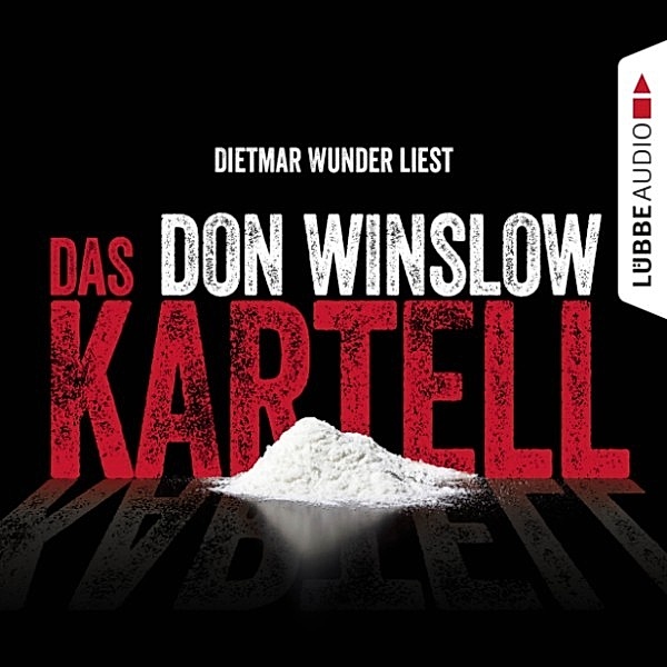 Art Keller - 2 - Das Kartell, Don Winslow