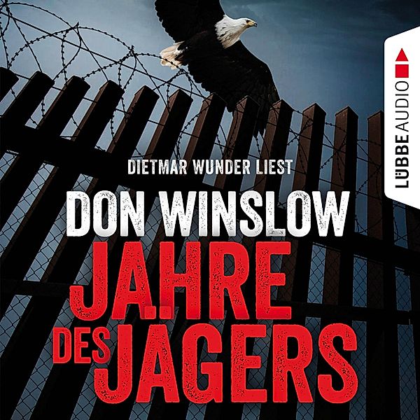 Art Keller - 3 - Jahre des Jägers, Don Winslow