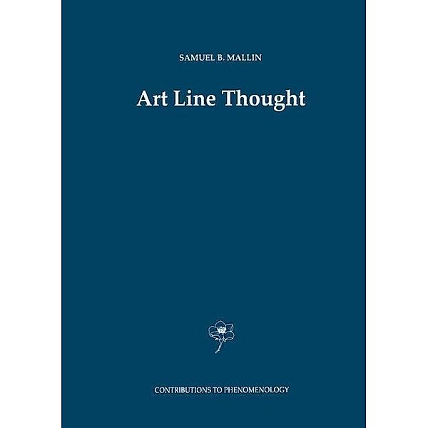 Art Line Thought / Contributions to Phenomenology Bd.21, S. B. Mallin