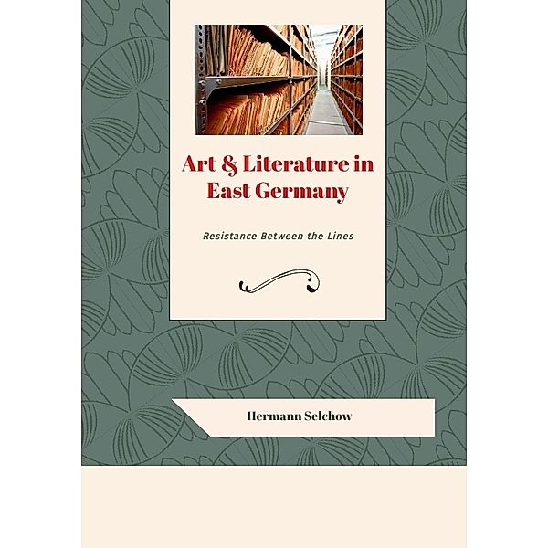 Art & Literature in East Germany, Hermann Selchow