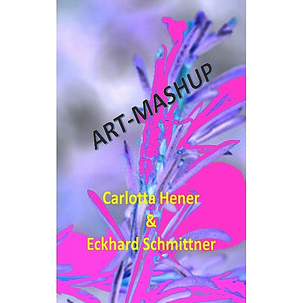 ART-MASHUP, Carlotta Hener