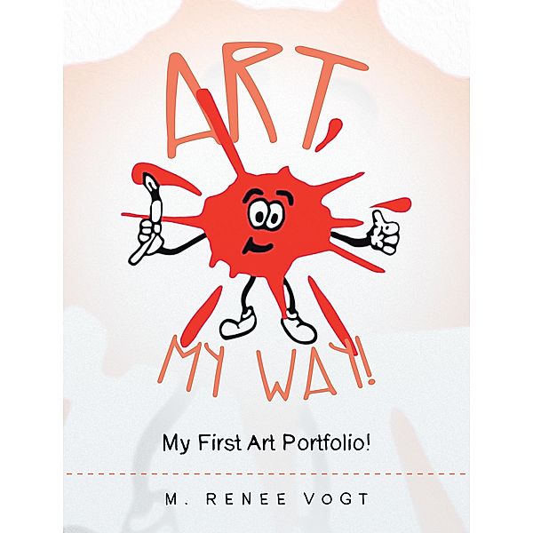 Art My Way!, M. Renee Vogt