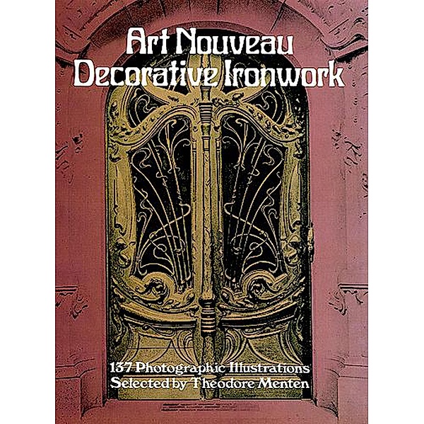 Art Nouveau Decorative Ironwork / Dover Jewelry and Metalwork