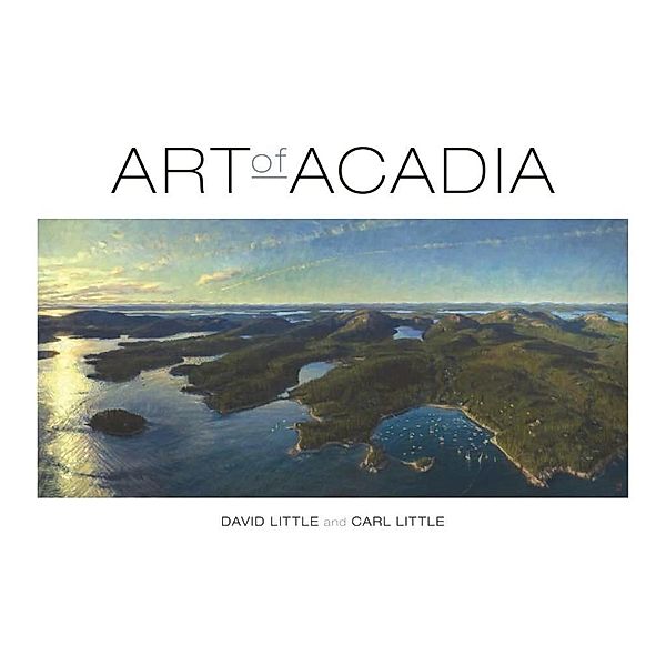 Art of Acadia, David Little, Carl Little