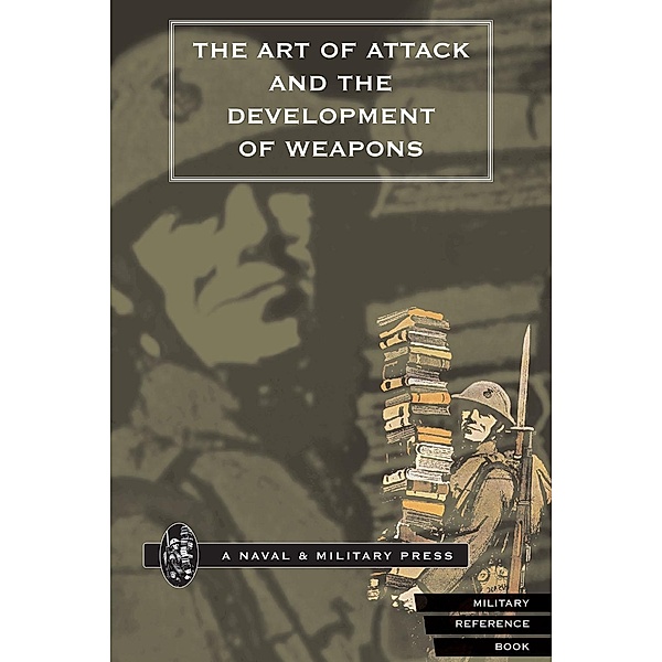 Art of Attack and the Development of Weapons / Andrews UK, H. S. Cowper