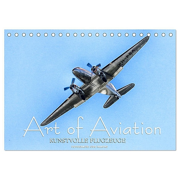 Art of Aviation - Kunstvolle Flugzeuge (Tischkalender 2024 DIN A5 quer), CALVENDO Monatskalender, Udo Haafke