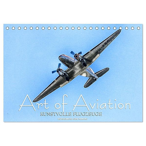 Art of Aviation - Kunstvolle Flugzeuge (Tischkalender 2025 DIN A5 quer), CALVENDO Monatskalender, Calvendo, Udo Haafke