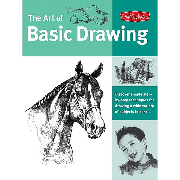 Art of Basic Drawing / Collector's Series, Walter Foster Creative Team