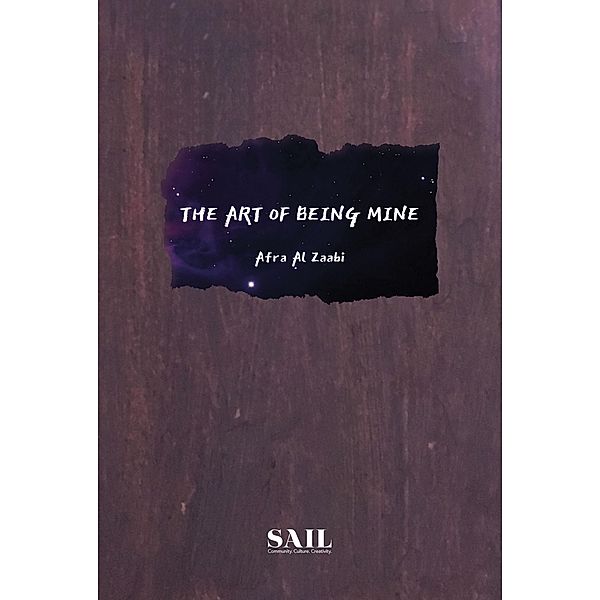 Art of Being Mine / Sail Publishing LLC, Afra Al Zaabi
