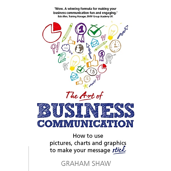 Art of Business Communication, The, Graham Shaw