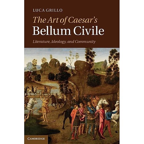 Art of Caesar's Bellum Civile, Luca Grillo