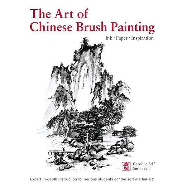 Art of Chinese Brush Painting, Caroline Self, Susan Self