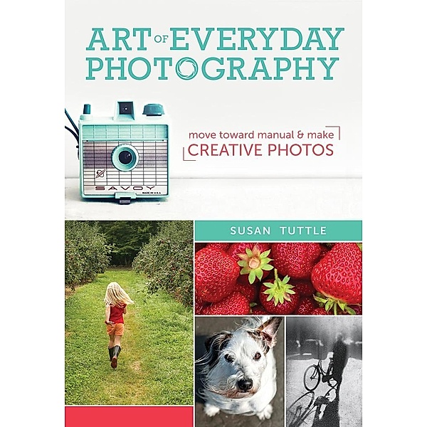 Art of Everyday Photography, Susan Tuttle