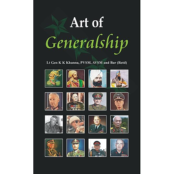 Art of Generalship, K K Khanna (Retd)