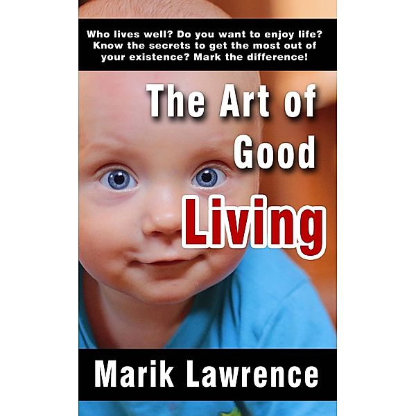 Art of Good Living, Marik Lawrence