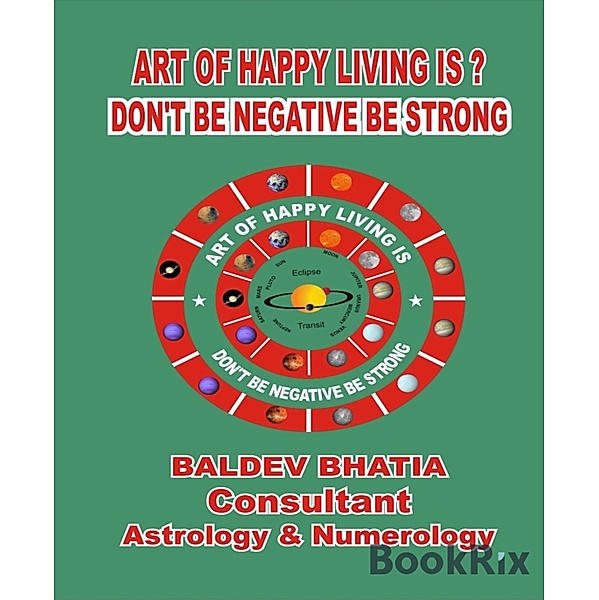 ART OF HAPPY LIVING IS?, BALDEV BHATIA