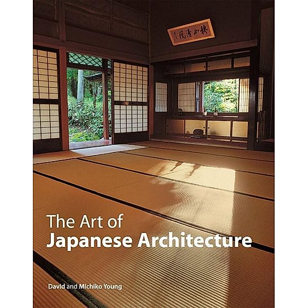 Art of Japanese Architecture, David Young, Michiko Young