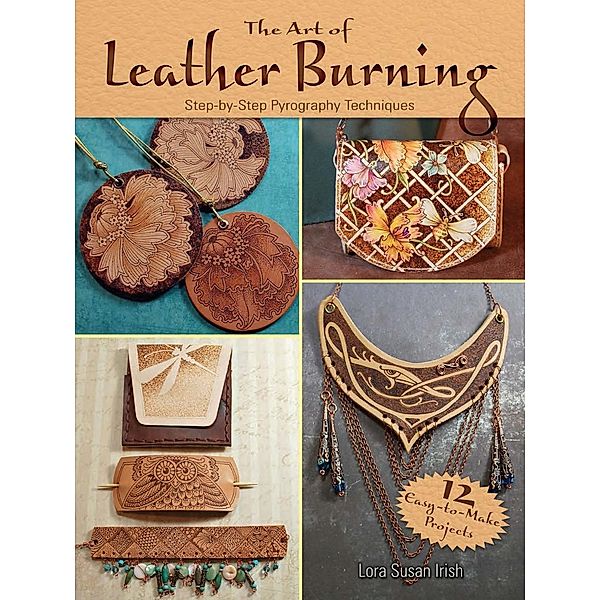 Art of Leather Burning, Lora Susan Irish