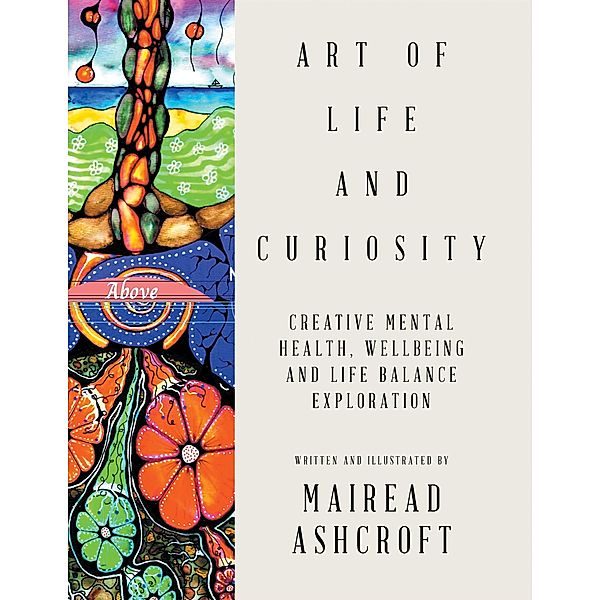 Art of Life and Curiosity, Mairead Ashcroft