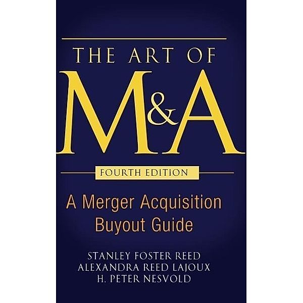 Art of M&A, Stanley Foster Reed, Alexandra Reed Lajoux, H. Peter Nesvold