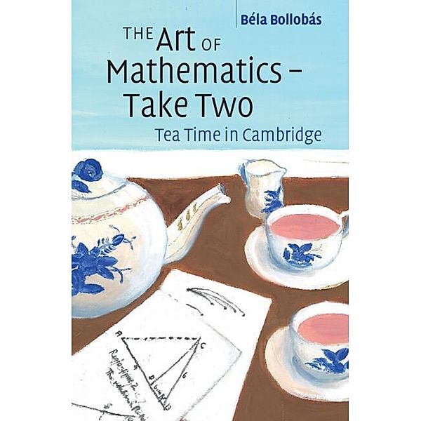 Art of Mathematics - Take Two, Bela Bollobas