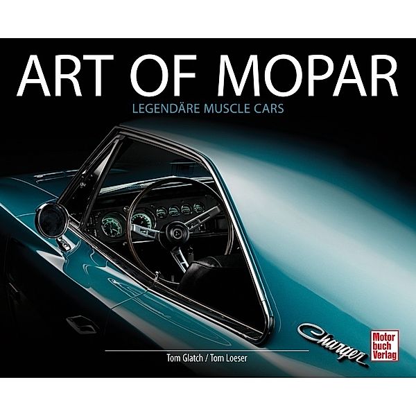 Art of Mopar, Tom Loeser, Tom Glatch