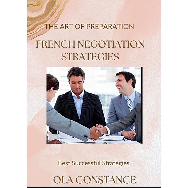 Art of Preparation: French Negotiation Strategies, Sally Copperfield
