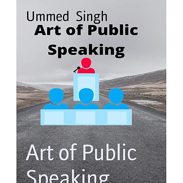 Art of Public Speaking, Ummed Singh