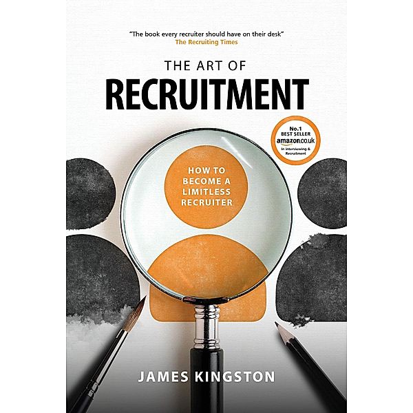 Art of Recruitment, James Kingston