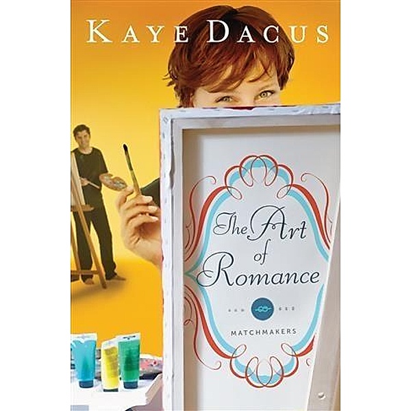 Art of Romance, Kaye Dacus
