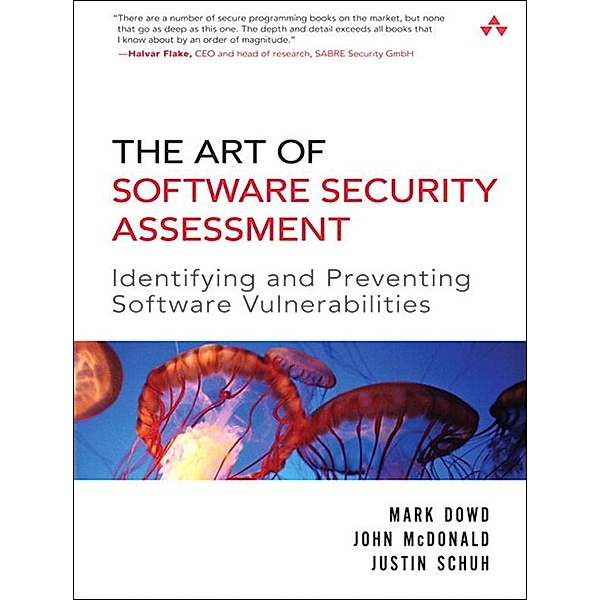 Art of Software Security Assessment, The, Mark Dowd, John McDonald, Justin Schuh