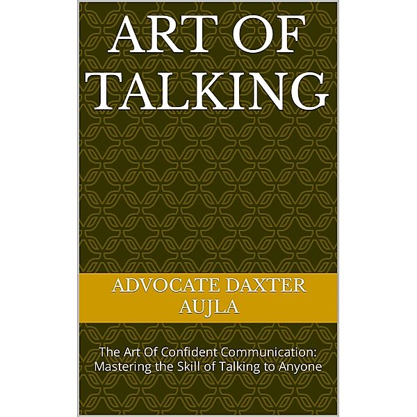 Art of Talking, Daxter Aujla