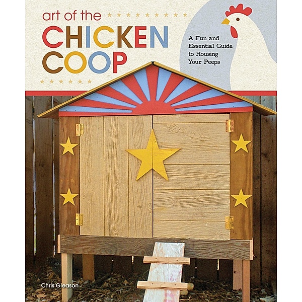 Art of the Chicken Coop, Chris Gleason