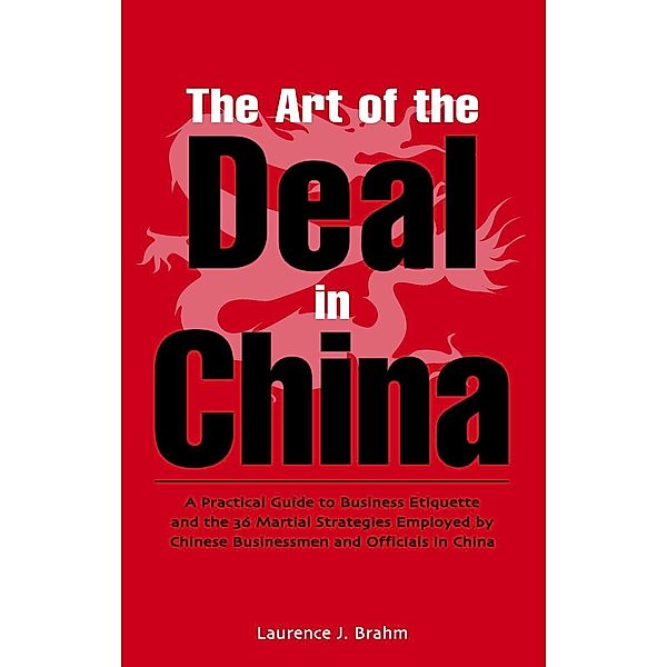 Art of the Deal in China, Laurence J. Brahm