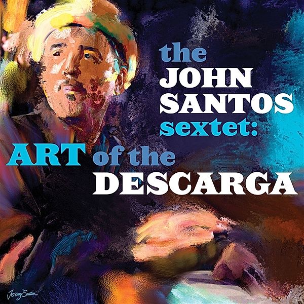 Art of the Descarga, The John Santos Sextet