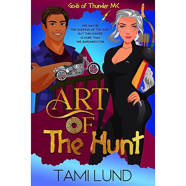 Art of the Hunt (Gods of Thunder MC, #9) / Gods of Thunder MC, Tami Lund