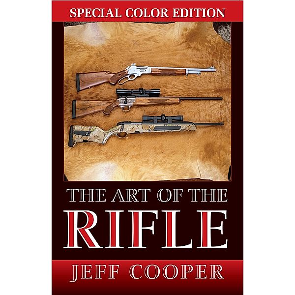 Art of the Rifle, Jeff Cooper