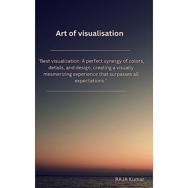 Art of Visualisation, Chiiku, Raja Kumar