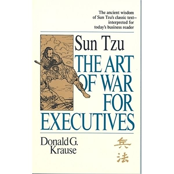 Art of War for Executives, Donald G. Krause