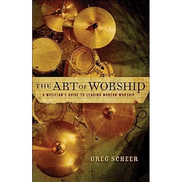 Art of Worship, Greg Scheer
