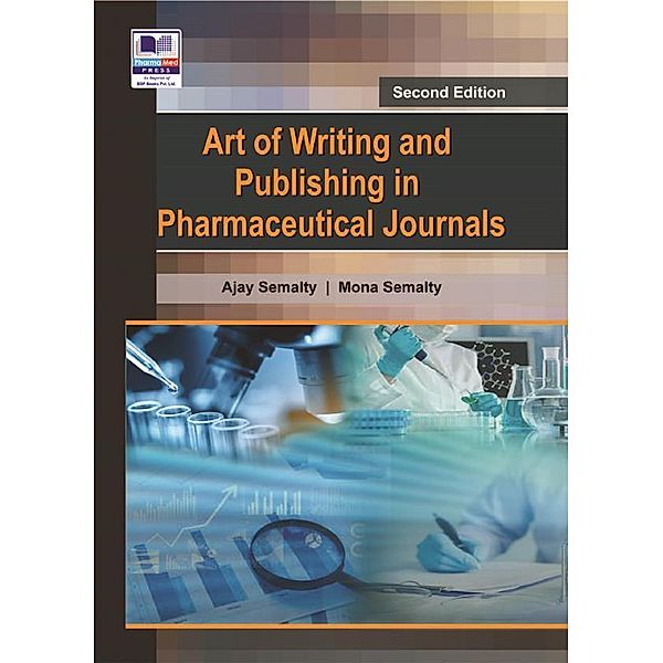 Art of Writing & Publishing in Pharmaceutical Journals, Ajay Semalty, Mona Semalty